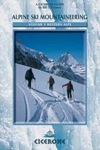 Alpine Ski Mountaineering: Volume 1 Western Alps (1st Edition) by Bill O`Connor (2008)